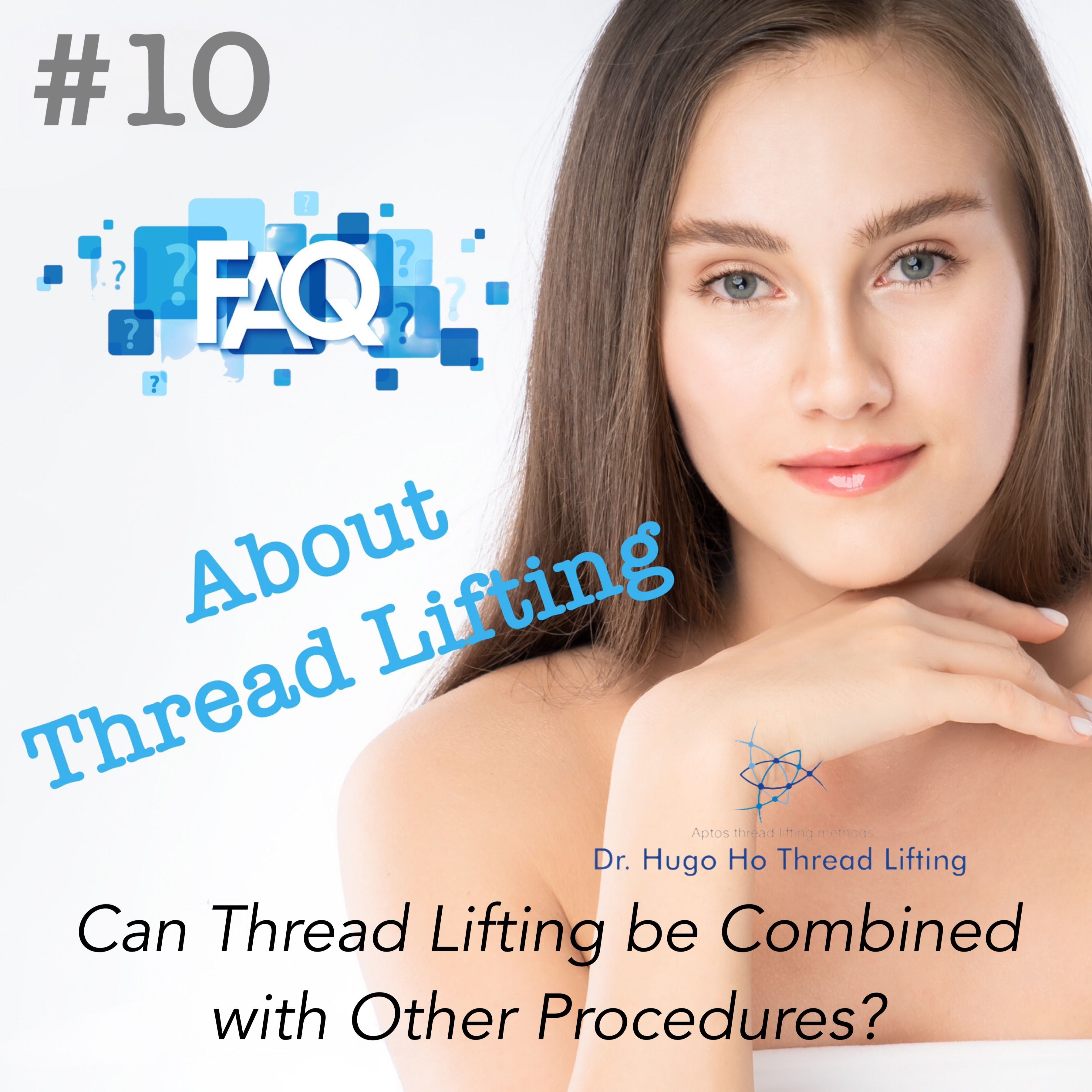 Can Thread Lifting Be Combined with Other Procedures? Can Thread Lifting Be Combined with Other Procedures?
